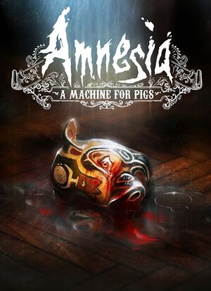 Amnesia: A Machine for Pigs cover